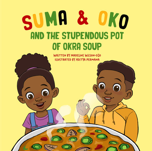 Suma & Oko and The Stupendous Pot of Okra Soup